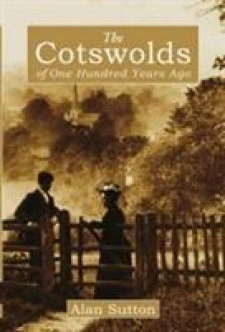Carte Cotswolds of 100 Years Ago Alan Sutton