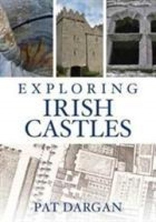 Carte Exploring Irish Castles Pat Dargan