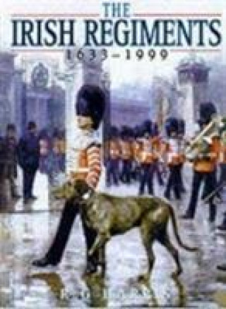 Kniha Irish Regiments, 1683-1999 R.G. Harris