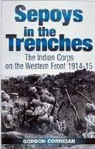 Libro Sepoys in the Trenches Gordon Corrigan