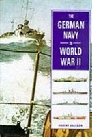Kniha German Navy in World War II Robert Jackson