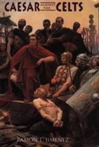 Könyv Caesar Against the Celts Ramon L. Jimenez