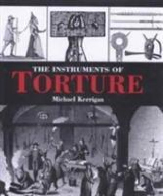 Kniha Instruments of Torture Michael Kerrigan