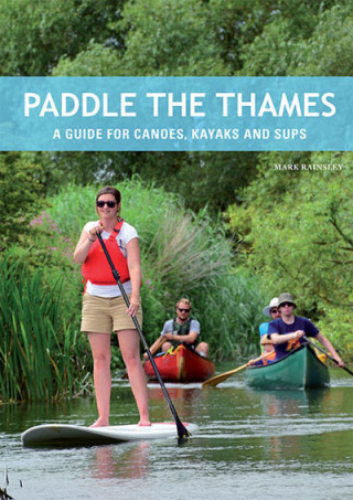 Carte Paddle the Thames Mark Rainsley