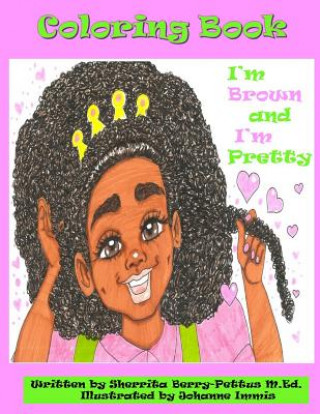 Buch I'm Brown and I'm Pretty- Coloring Book SHERRI BERRY-PETTUS