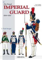 Könyv French Imperial Guard 1800-1815. Volume 1 Andre Jouineau