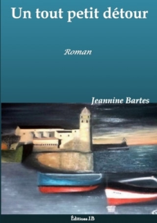 Kniha UN TOUT PETIT D TOUR JEANNINE BARTES