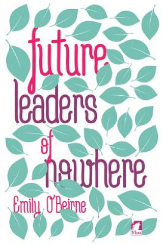 Carte Future Leaders of Nowhere EMILY O'BEIRNE