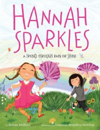 Kniha Hannah Sparkles: A Friend Through Rain or Shine Robin Mellom