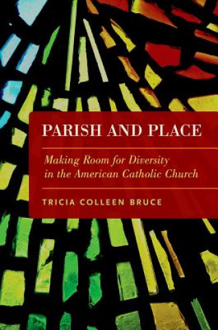 Kniha Parish and Place Tricia Colleen Bruce