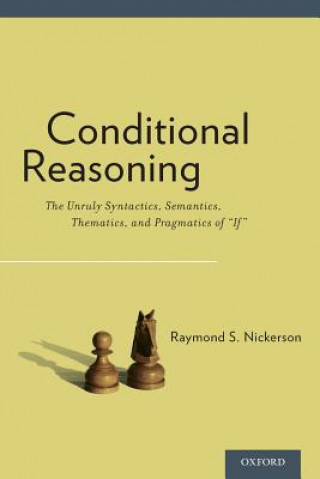 Könyv Conditional Reasoning Raymond Nickerson