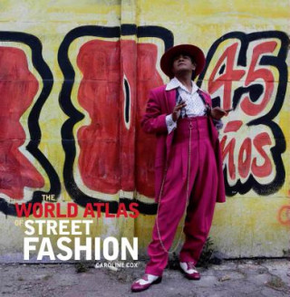 Knjiga The World Atlas of Street Fashion Caroline Cox