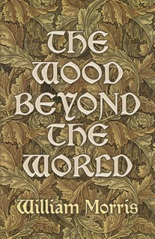 Carte WOOD BEYOND THE WORLD William Morris