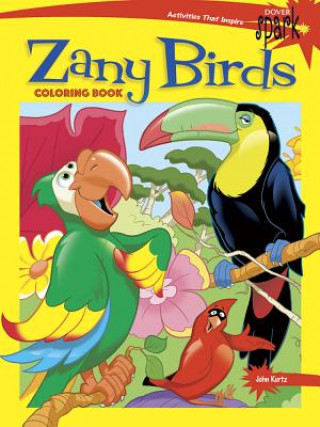 Kniha SPARK Zany Birds Coloring Book John Kurtz