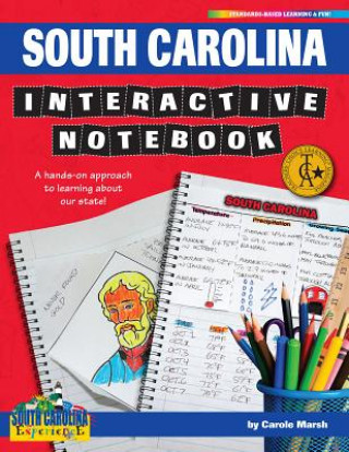Carte South Carolina Interactive Notebook: A Hands-On Approach to Learning about Our State! Carole Marsh