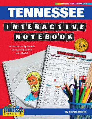 Carte Tennessee Interactive Notebook: A Hands-On Approach to Learning about Our State! Carole Marsh