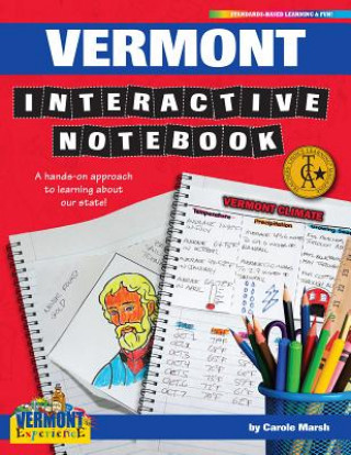 Libro Vermont Interactive Notebook: A Hands-On Approach to Learning about Our State! Carole Marsh