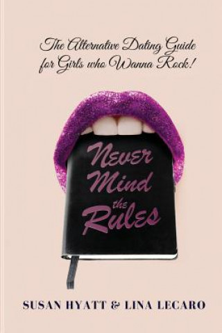 Kniha Never Mind the Rules Susan Hyatt