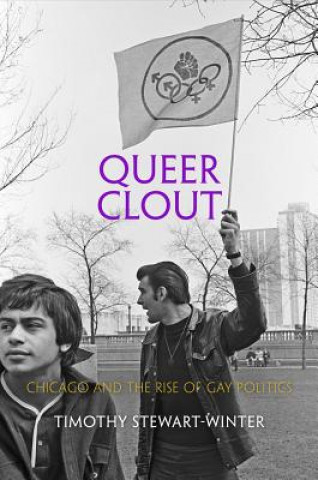 Carte Queer Clout Timothy Stewart-Winter