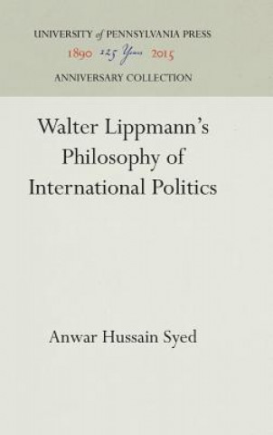 Carte Walter Lippmann's Philosophy of International Politics Anwar Hussain Syed