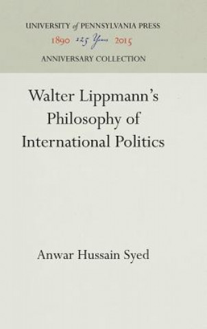 Livre Walter Lippmann's Philosophy of International Politics Anwar Hussain Syed