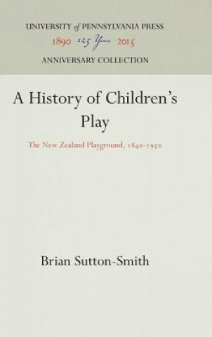 Kniha History of Children's Play Brian Sutton-Smith