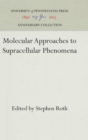 Carte Molecular Approaches to Supracellular Phenomena Stephen Roth