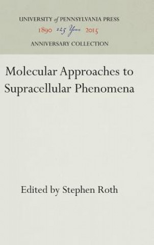 Книга Molecular Approaches to Supracellular Phenomena Stephen Roth