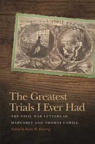 Książka Greatest Trials I Ever Had Thomas Cahill