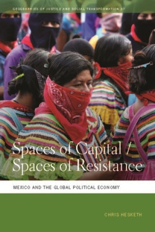 Könyv Spaces of Capital/Spaces of Resistance Chris Hesketh