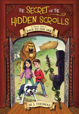 Könyv The Secret of the Hidden Scrolls: Race to the Ark, Book 2 M. J. Thomas