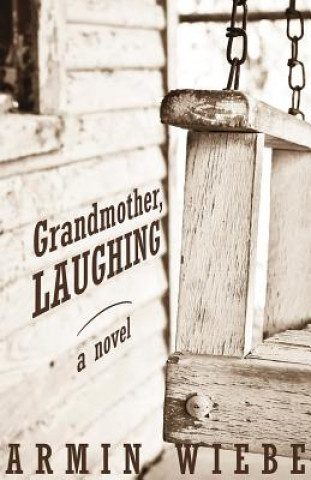 Carte Grandmother, Laughing Armin Wiebe