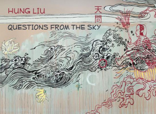 Knjiga QUES FROM THE SKY Hung Liu