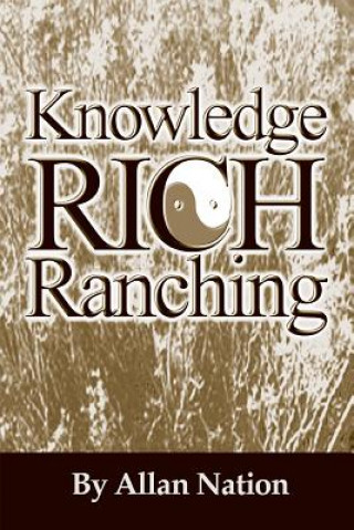 Książka Knowledge Rich Ranching Allan Nation