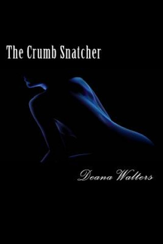 Buch CRUMB SNATCHER Deana Walters