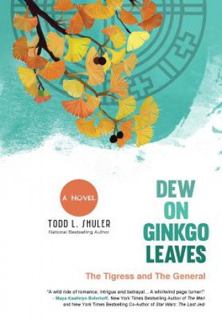 Knjiga Dew on Ginkgo Leaves Todd L Shuler