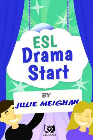 Książka ESL Drama Start Julie Meighan
