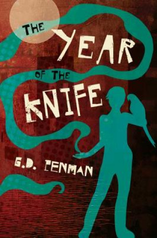 Kniha Year of the Knife G. D. Penman