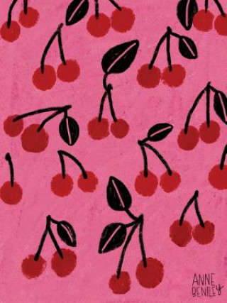 Kniha Cerises: (Small Journal, Notebooks for Women) Anne Bentley