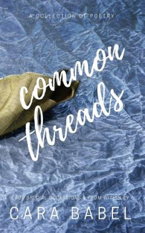 Knjiga Common Threads Cara Babel