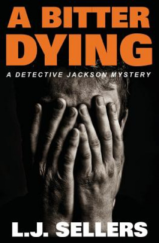 Könyv Bitter Dying L. J. Sellers