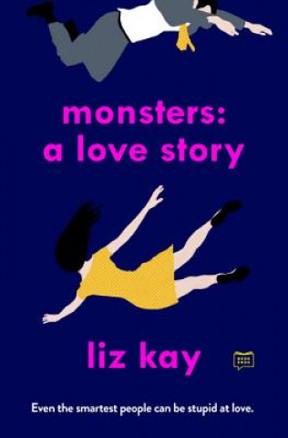 Könyv Monsters: A Love Story Liz Kay