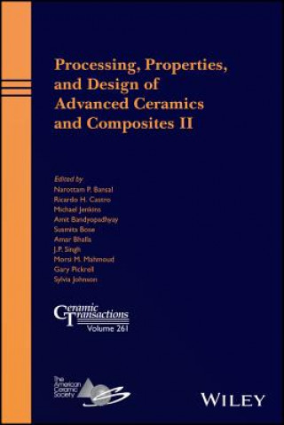 Könyv Processing, Properties, and Design of Advanced Ceramics and Composites II J. P. Singh