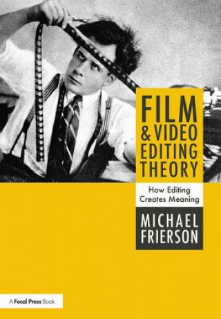 Könyv Film and Video Editing Theory Michael Frierson