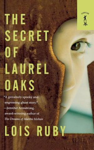 Kniha Secret of Laurel Oaks Lois Ruby