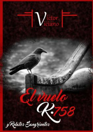 Knjiga Vuelo K*758 Victor Jose Viciano Climent