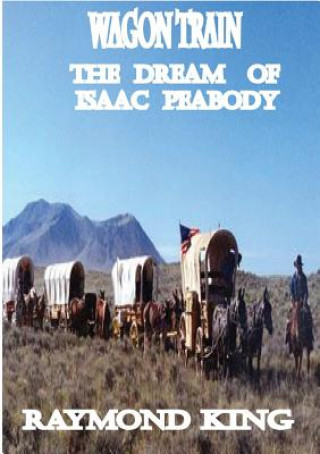 Carte Wagon Train Raymond King