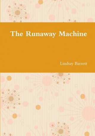 Kniha Runaway Machine Lindsay Barrett