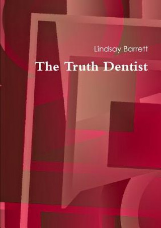 Carte Truth Dentist Lindsay Barrett