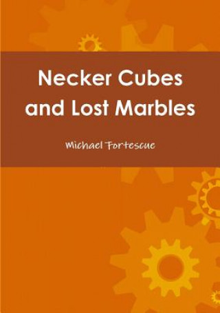 Kniha Necker Cubes and Lost Marbles Michael Fortescue